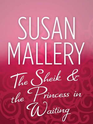 cover image of The Sheik & the Princess in Waiting